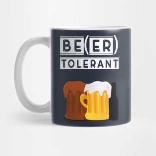 be tolerant - beer tolerant Mug